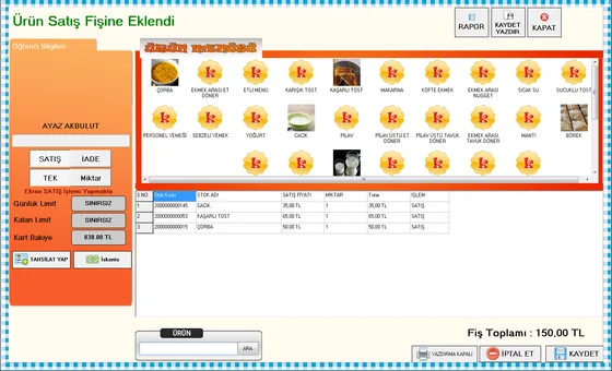 Kantinim Windows'un hızlı satış ekranı: solda öğrencinin adı ve kart bakiyesi, sağda resimli ürün menüsü, altta üç ürünlük satış fişi, toplam 150 TL