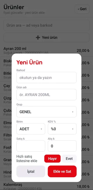 Yeni Ürün penceresi: barkod, ürün adı, grup, birim, KDV, satış ve alış fiyatı alanları; hızlı satış listesine ekle seçeneği, İptal ve Ekle ve Sat düğmeleri